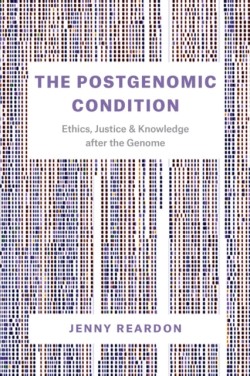The Postgenomic Condition