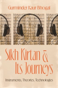 Sikh Kirtan and Its Journeys