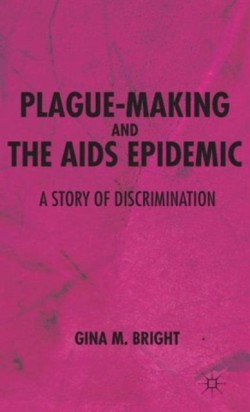 Plague-Making and the AIDS Epidemic: A Story of Discrimination