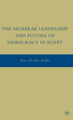 The Mubarak Leadership and Future of Democracy in Egypt