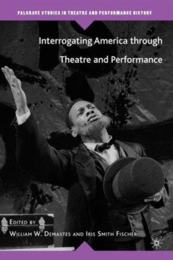 Interrogating America through Theatre and Performance