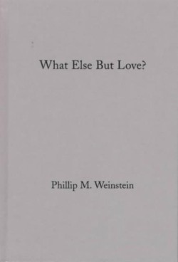 What Else but Love?
