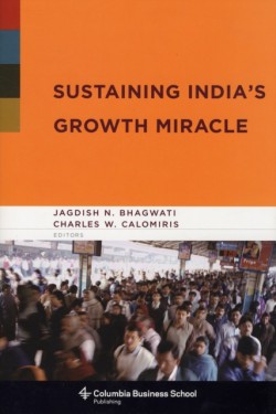Sustaining Indias Growth Miracle