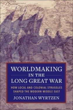 Worldmaking in the Long Great War