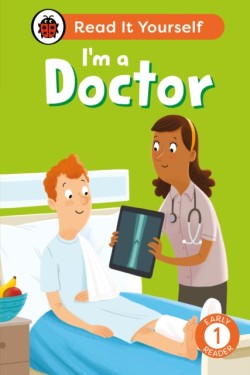 Im a Doctor: Read It Yourself - Level 1 Early Reader