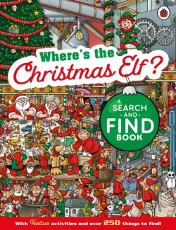 Wheres the Christmas Elf? A Festive Search-and-Find Book