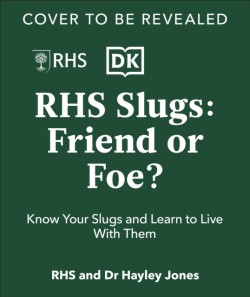 RHS Slugs: Friend or Foe?