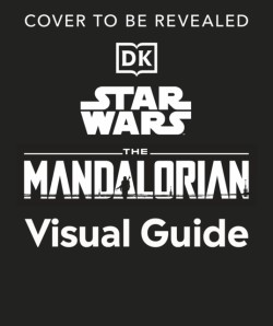 Star Wars The Mandalorian Visual Guide