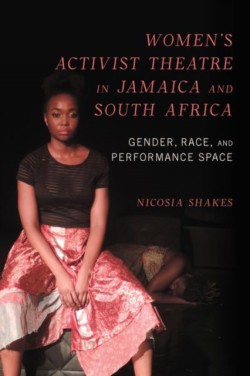 Womens Activist Theatre in Jamaica and South Africa