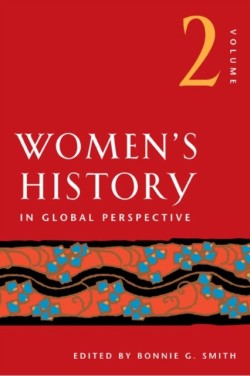 Womens History in Global Perspective, Volume 2