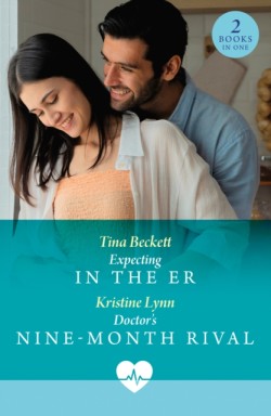 Expecting In The Er / Doctors Nine-Month Rival