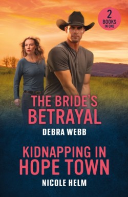 The Brides Betrayal / Kidnapping In Hope Town