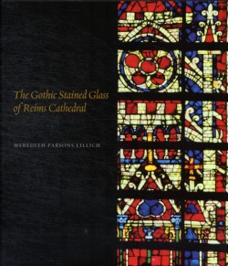 The Gothic Stained Glass of Reims Cathedral