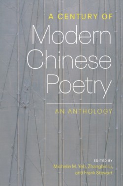 A Century of Modern Chinese Poetry