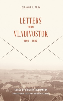 Letters from Vladivostock, 1894-1930