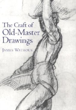 The Craft of Old Master Drawings