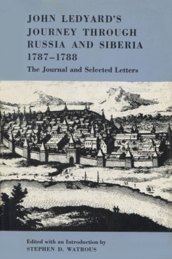 John Ledyards Journey Through Russia and Siberia, 1787-1788