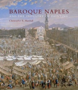 Baroque Naples and the Industry of Painting