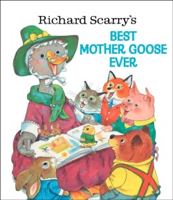 Richard Scarrys Best Mother Goose Ever