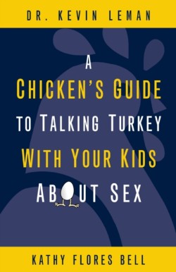 A Chickens Guide to Talking Turkey with Your Kids About Sex
