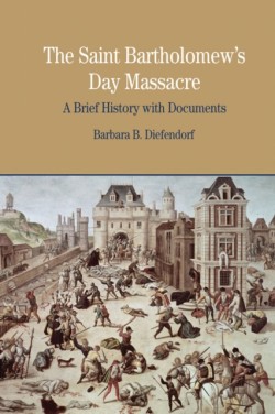 The St. Bartholomews Day Massacre