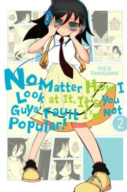 No Matter How I Look At It, Its You Guys Fault Im Not Popular, Vol. 2