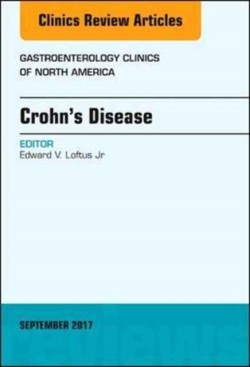 Crohns Disease, An Issue of Gastroenterology Clinics of North America