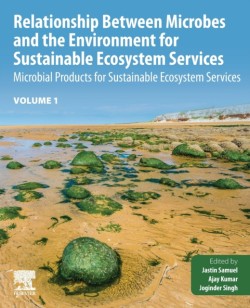 Relationship Between Microbes and the Environment for Sustainable Ecosystem Services, Volume 1