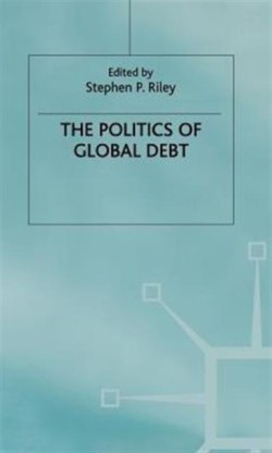 The Politics of Global Debt