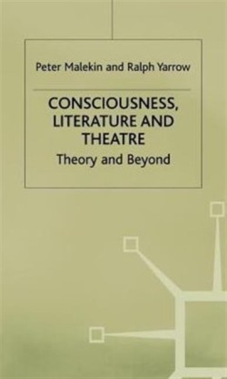 Consciousness, Literature and Theatre