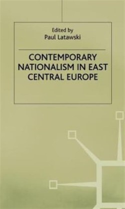Contemporary Nationalism in East Central Europe