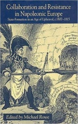 Collaboration and Resistance in Napoleonic Europe