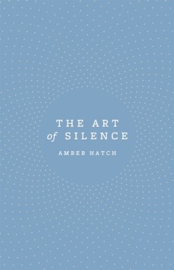 The Art of Silence