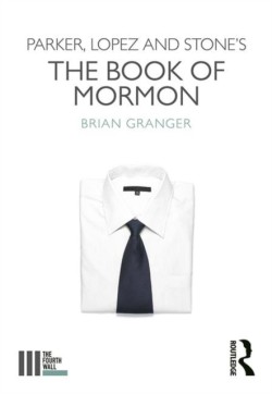 Parker, Lopez and Stones The Book of Mormon