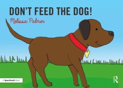 Dont Feed the Dog!