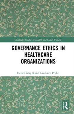 Governance Ethics in Healthcare Organizations