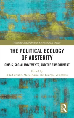 The Political Ecology of Austerity