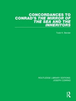 Concordances to Conrads The Mirror of the Sea and, The Inheritors