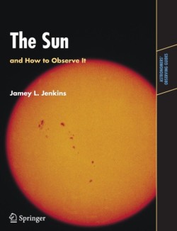 The Sun and How to Observe It