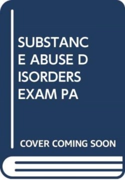 SUBSTANCE ABUSE DISORDERS EXAM PA