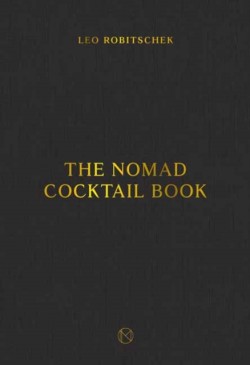 The NoMad Cocktail Book