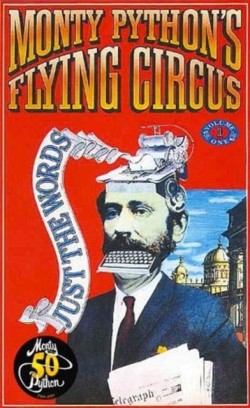 Monty Pythons Flying Circus Just the Words Volume One