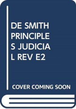 De Smiths Principles of Judicial Review