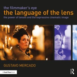 The Filmmakers Eye: The Language of the Lens