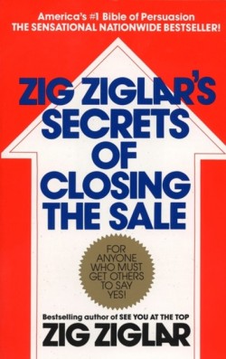 Zig Ziglars Secrets of Closing the Sale
