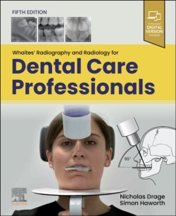 Whaites Radiography and Radiology for Dental Care Professionals