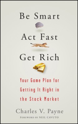 Be Smart, Act Fast, Get Rich