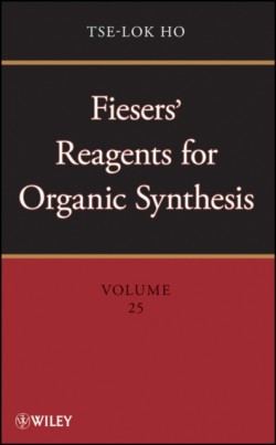 Fiesers Reagents for Organic Synthesis, Volume 25