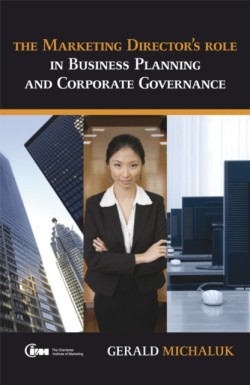 The Marketing Directors Role in Business Planning and Corporate Governance