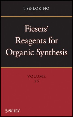 Fiesers Reagents for Organic Synthesis, Volume 26
